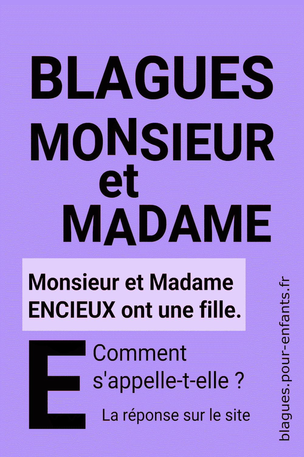 Blague Monsieur et Madame avec la lettre E pour enfants